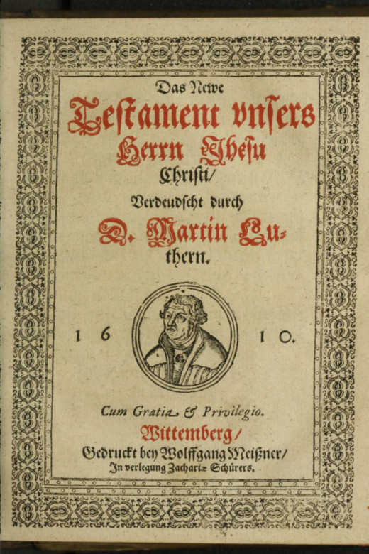 Digitalisat einer Ausgabe des Neuen Testaments von 1610, Titel abwechselns in schwarz und rot gedruckt, in der Mitte ein Portrait von Martin Luther